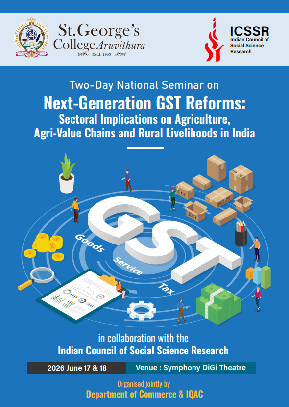ICSSR Sponsored Two-Day National Seminar on Next-Generation GST Reforms: Sectoral Implications on Agriculture, Agri-Value Chains and Rural Livelihoods in India